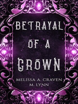 cover image of Betrayal of a Crown